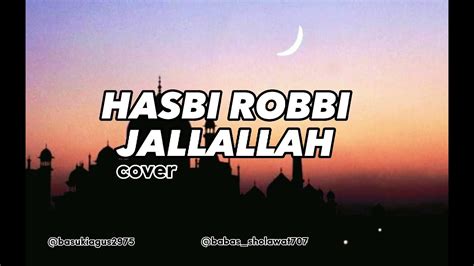 Hasbi Rabbi Jallallah Cover Sholawat Youtube