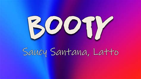 Saucy Santana Latto Booty Lyrics Yeah I Know You Like My Booty Booty Youtube