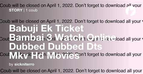 Babuji Ek Ticket Bambai 3 Watch Online Dubbed Dubbed Dts Mkv Hd Movies