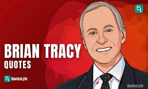 Inspirational Brian Tracy Quotes On Success Goals Life Time