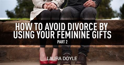 how to avoid a divorce laura doyle