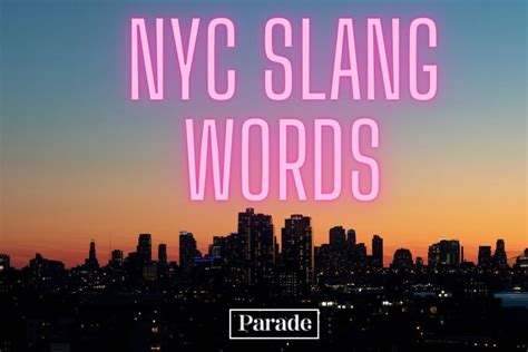 45 New York Slang Words And Their Meanings Parade