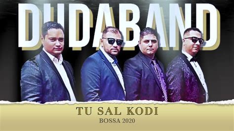 Duda Band Tu Sall Kodii New 2020 Youtube
