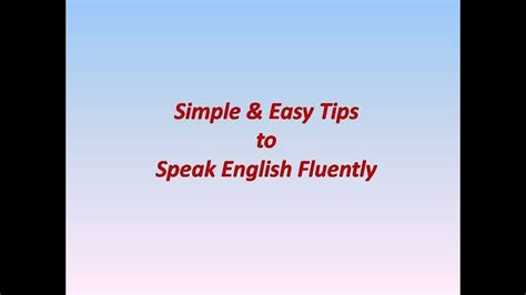 Simple And Easy Tips To Speak English Fluently Speak English Fluently Speaking English Learn