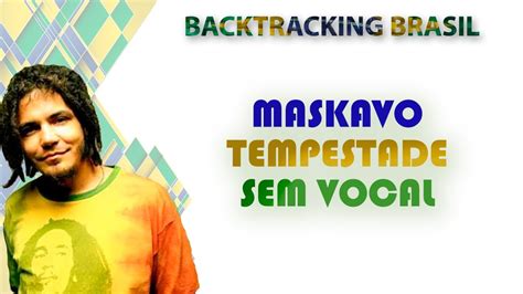 Tempestade Maskavo Backtracking Sem Vocal Youtube