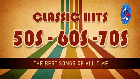 Best Songs Of 50s 60s And 70s Greatest Hits Of All Time Youtube