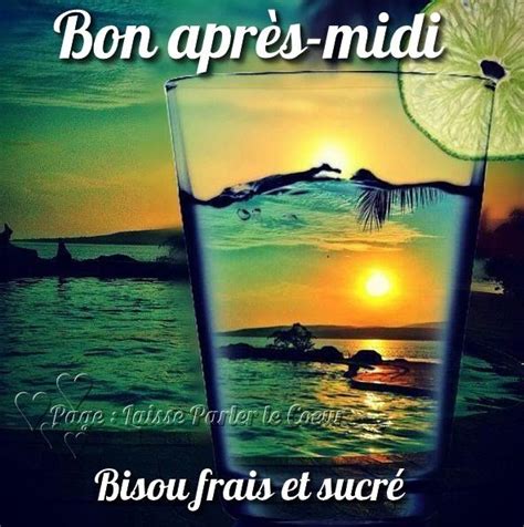 Bon Après Midi Bisous Frais Et Sucré Bon Après Midi Photo Bonne