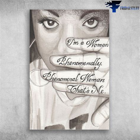 I M A Woman Phenomenally Phenomenal Woman That S Me By Maya Angelou Canvas Poster Fridaystuff