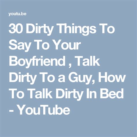 Talking Dirty To Your Boyfriend Quotes Shortquotescc