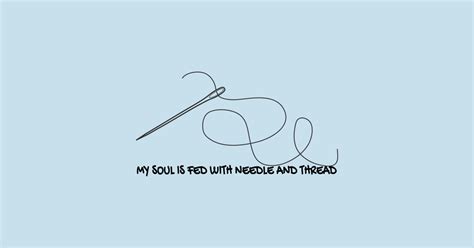 Sewing My Soul Is Fed With Needle And Thread Sewing Quote Notebook