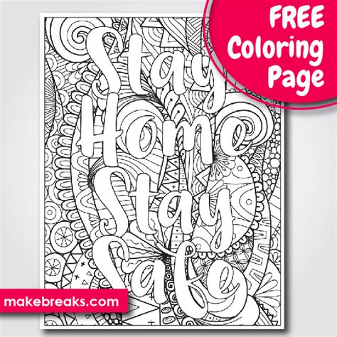 It promotes good sleep if done prior to bedtime as the positive effects of reducing anxiety will stay with can coloring mandalas reduce anxiety? Free Stay Home, Stay Safe Word Coloring Page 2 - Make Breaks