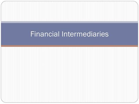 Ppt Financial Intermediaries Powerpoint Presentation Free Download