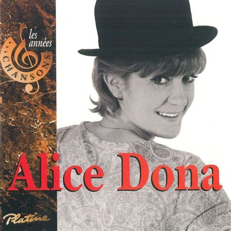 Alice dona nous présente le coffret anthologie réalisé par marianne mélodie, incluant ses 150 titres enregistrés entre 1963 et 1987. Les Années Chansons | Alice Dona - Télécharger et écouter ...
