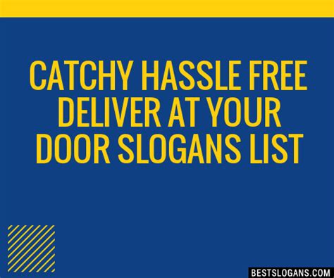 Catchy Hassle Free Deliver At Your Door Slogans Generator