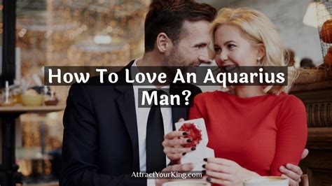 How To Love An Aquarius Man Attract Your King