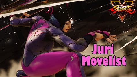 Street Fighter V Juri Move List Youtube
