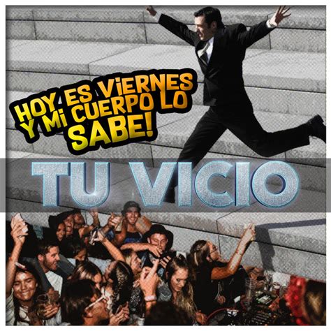 Hoy Es Viernes Y Mi Cuerpo Lo Sabe Song And Lyrics By Tu Vicio Spotify