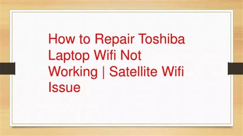 Ppt Troubleshooting Toshiba Laptop Wi Fi Issues Powerpoint Presentation Id