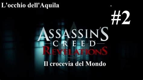Assassin S Creed Revelations Ita Il Crocevia Del Mondo Youtube