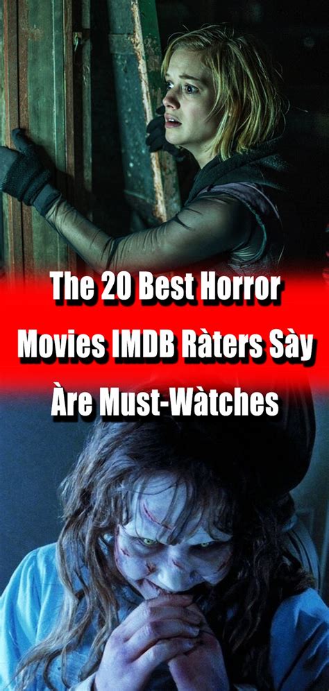 The 20 Best Horror Movies Imdb Ràters Sày Àre Must Wàtches 3 Seconds