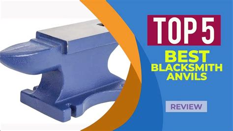 Top 5 Best Blacksmith Anvil Choices In 2023 Reviews Best Anvils For