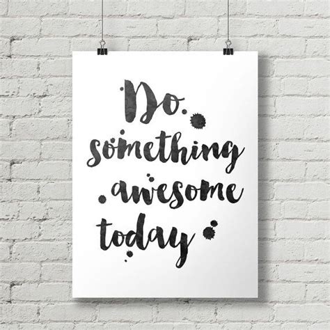 Do Something Awesome Today Inspirational Quote Typography Poster