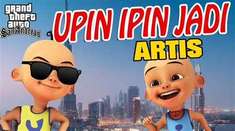 Main sebagai ipin dalam angsuran ketiga dari game upin & ipin ini. Upin ipin jadi Artis Terkenal GTA Lucu - YouTube