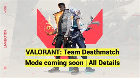Valorant Upcoming Team Deathmatch Mode All Details