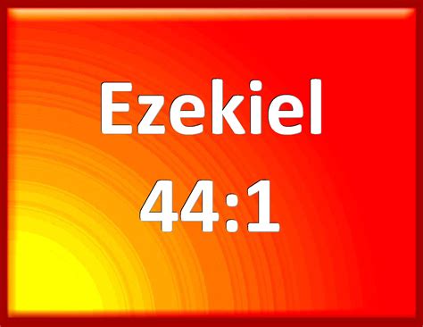 Ezekiel 441 Then He Brought Me Back The Way Of The Gate Of The Outward