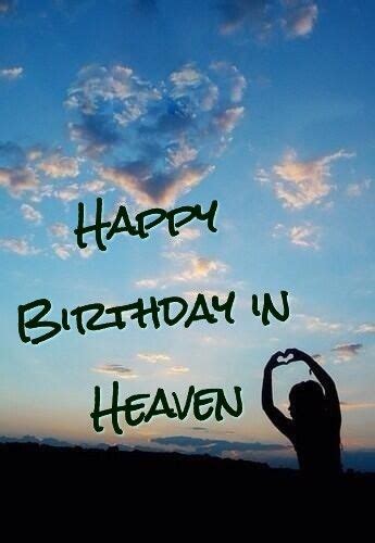 Birthday Wishes In Heaven Happy Birthday In Heaven Happy Birthday