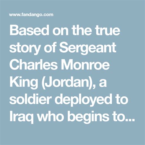 Based On The True Story Of Sergeant Charles Monroe King Jordan A Soldier Deployed To Iraq Who