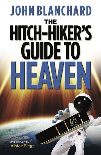 Hitchhikers Guide Heaven By John Blanchard Abebooks