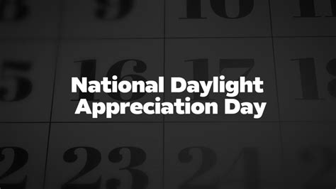 National Daylight Appreciation Day List Of National Days