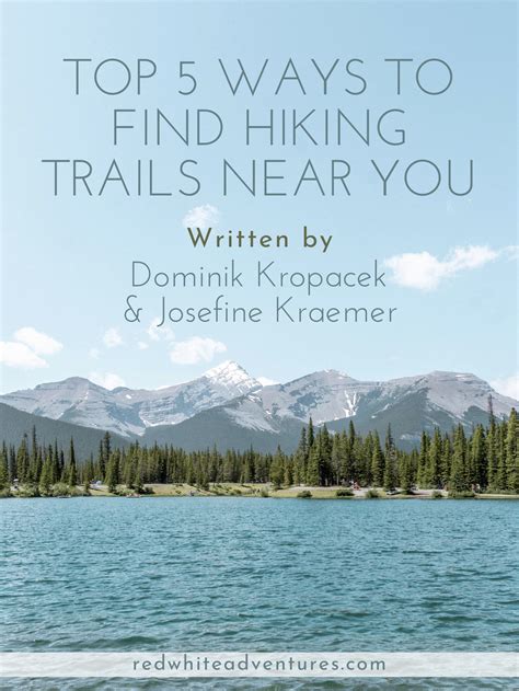 Top 5 Ways To Find Hiking Trails Near You