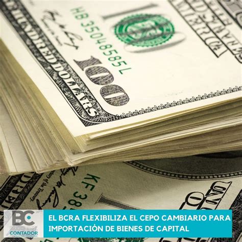 Bcra is an acronym that can represent: El BCRA Flexibiliza El Cepo Cambiario Para Importación De ...
