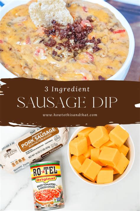 3 Ingredient Sausage Dip With Rotel