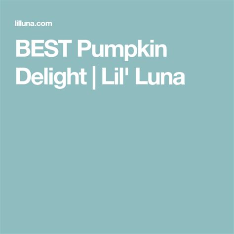 best pumpkin delight dessert recipe video lil luna recipe pumpkin delight pumpkin