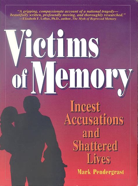 Buy Victims Of Memory Incest Accusations And Shattered Lives Book