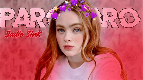 nej paro paro x sadie sink edit paro paro ft sadie sink edit ️ sadiesink paroparoedit youtube