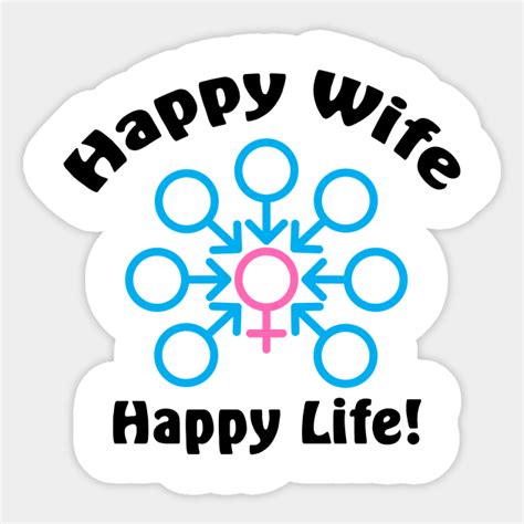 Happy Wife Happy Life Gangbang Swinger Lifestyle Design Swinger Lifestyle Sticker Teepublic