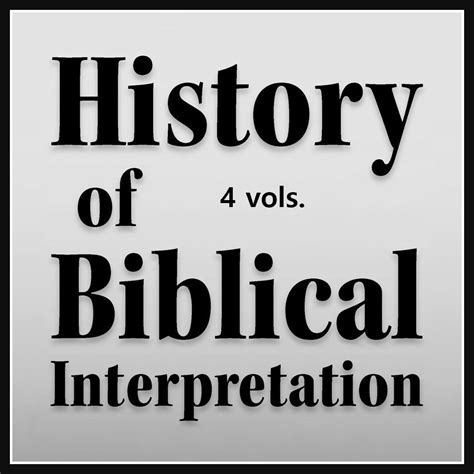 History Of Biblical Interpretation 4 Vols