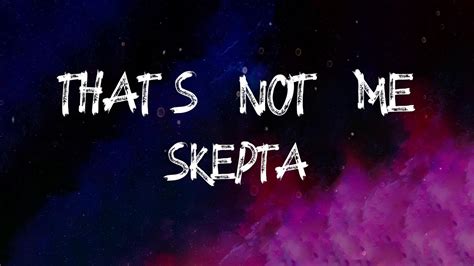 Skepta Thats Not Me Lyrics Youtube