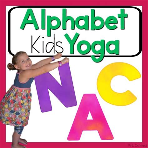 Alphabet Kids Yoga Cards And Printables Pink Oatmeal Shop Yoga For