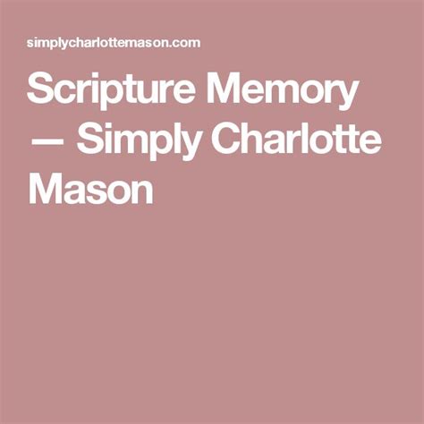 The Words Scripture Memory Simply Charlotte Mason Are In White Letters On A Pink Background