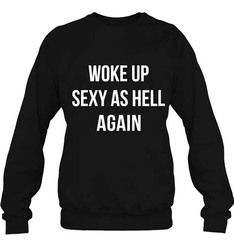 Womens Woke Up Sexy As Hell Again V Neck