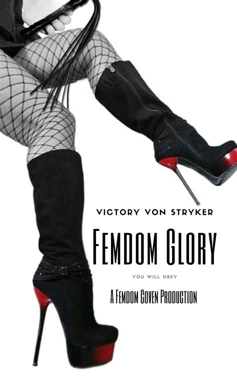 Femdom Glory By Victory Von Stryker Goodreads