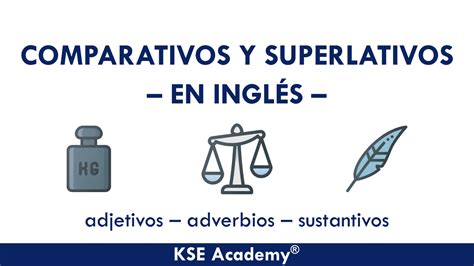 🥇 Comparativos Y Superlativos En Inglés Pdf Kse Academy