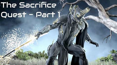 If you wanna know how to get the sacrifice quest unlocked, we got just the thing to help you prepare! Warframe - THE SACRIFICE Quest - Part 1 | by Game Master - YouTube