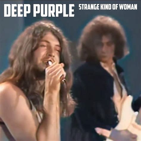 Colouring The Past Deep Purple Strange Kind Of Woman In Colour
