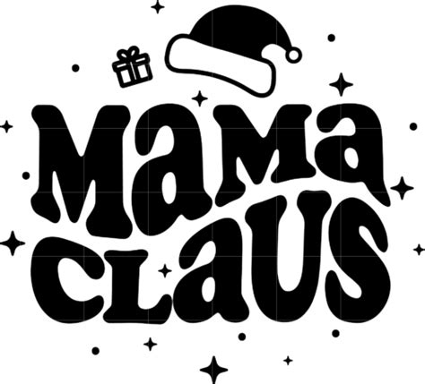Mama Claus Svg • Christmas T Idea T Shirt Duo Design Svg Cut Files